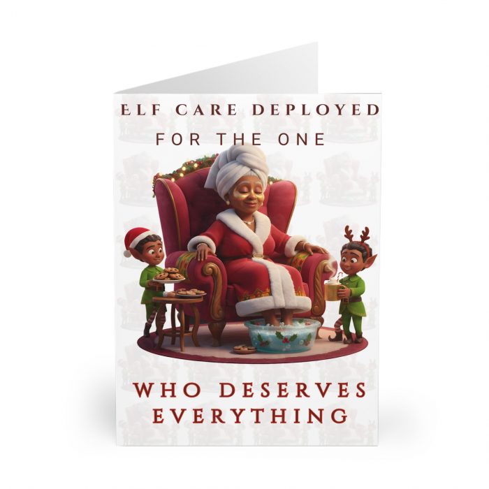 Elf Care Deployed for the One Who Deserves Everything Greeting Card
