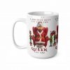 Holiday Queen Mug | Christmas Grandma Santa Chair Elves Coffee Cup