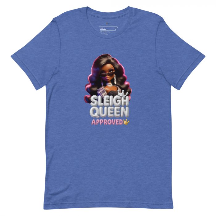unisex-staple-t-shirt-heather-true-royal-front-6917a6560555f.jpg Sleigh Queen Approved Detty December Collection Unisex t-shirt Cotton Fabric