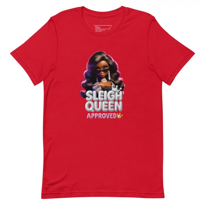 unisex-staple-t-shirt-red-front-6917a66076f05.jpg Sleigh Queen Approved Detty December Collection Unisex t-shirt Cotton Fabric